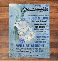 Personalized Custom Name To My Granddaughter Everything Will Be Alright Gift Ideas From Grandpa Elephant Blanket