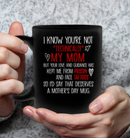 I Know You're Not Technically Mom Your Love Guidance Kept Me Face Tattoos Mothers Day Gift Black Coffee Mug