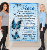 To My Niece Never Feel Alone I Love You Support Butterfly Gift From Aunt To Baby Girl Fleece Sherpa Mink Blanket