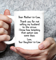 To Mother In Law Thank You Not Selling My Husband To Circus Daughter In Law Mothers Day Gift White Coffee Mug