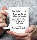 To Mother In Law Thank You Not Selling My Husband To Circus Daughter In Law Mothers Day Gift White Coffee Mug