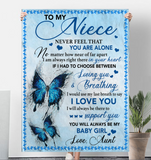 To My Niece Never Feel Alone I Love You Support Butterfly Gift From Aunt To Baby Girl Fleece Sherpa Mink Blanket