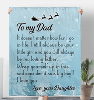 To My Dad I Always Your Little Girl Love You Father's Day Gift Daughter Christmas Fleece Sherpa Mink Blanket