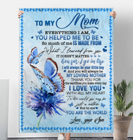 To My Mom I Love You Are The World Thank You For Sacrifieces Mother Butterfly Gift From Son Fleece Sherpa Mink Blanket