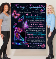 To My Daughter Never Forget I Love You Rest Of Life Big Hug Butterfly Gift From Mom Fleece Sherpa Mink Blanket