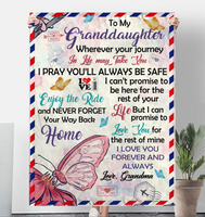 To My Granddaughter Your Journey In Life Take You I Pray You Safe Love You Forever Butterfly Letter Gift From Grandma Fleece Sherpa Mink Blanket