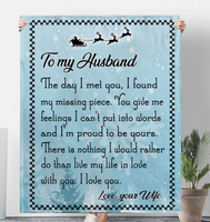 To My Husband Day Met You I Found Missing Piece Proud To Be Yours Love You Wife Christmas Gift Fleece Sherpa Mink Blanket