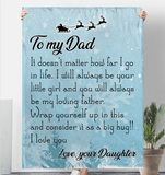 To My Dad I Always Your Little Girl Love You Father's Day Gift Daughter Christmas Fleece Sherpa Mink Blanket