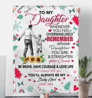 To My Daughter Overwhelmed Straighten Crown Brave Courage Love Life Gift From Dad Christmas Xmas Fleece Sherpa Mink Blanket