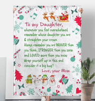 To My Daughter Straighten Crown Braver Stronger Wrap yourself Up Big Hug Christmas Xmas Gift From Mom Fleece Sherpa Mink Blanket