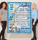 To My Daughter I Love You Wrap Yourself Up Consider It Big Hug Butterfly Gift From Mom Fleece Sherpa Mink Blanket