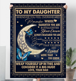 To My Daughter Straighten Crown Braver Stronger Loved Wrap Yourself Up Big Hug Butterfly I Love You Gift From Dad Fleece Sherpa Mink Blanket