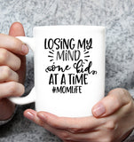 Losing My Mind Onekid At A Time Momlife Mom Life Mothers Day Gift White Coffee Mug