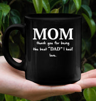 Mom Thank You For Being The Best Dad I Had Love Mothers Day Gift Black Coffee Mug