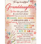 Personalized Custom Name To My Granddaughter Be Brave Have Courage I Love You Gift Idea From Grandpa Flower Blanket