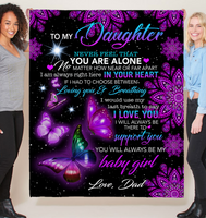 To My Daughter Never Feel Alone I Love Support You Butterfly Mandala Gift From Dad Fleece Sherpa Mink Blanket