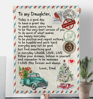 To My Daughter Good Great Day Laugh Love Live Smile More Worry Less I Love You Gift From Dad Letter Envelope Christmas Xmas Fleece Sherpa Mink Blanket