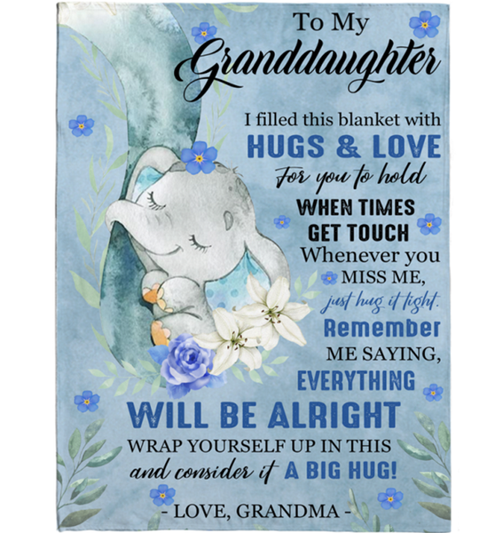 Personalized Custom Name To My Granddaughter Everything Will Be Alright Gift Ideas From Grandma Elephant Blanket