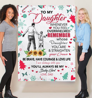 To My Daughter Overwhelmed Straighten Crown Brave Courage Love Life Gift From Dad Christmas Xmas Fleece Sherpa Mink Blanket