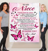 To My Niece I Believe Hugging Hug You Gift From Aunt Butterfly Never Give up Fleece Sherpa Mink Blanket