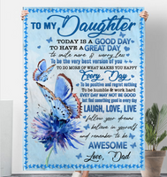 To My Daughter Today Good Day Smile More Worry Less Laugh Love Live Awesome Gift From Dad Butterfly Fleece Sherpa Mink Blanket