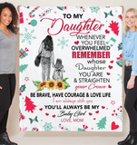 To My Daughter Overwhelmed Straighten Crown Brave Courage Love Life Gift From Mom Christmas Xmas Fleece Sherpa Mink Blanket