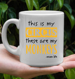 This Is My Circus These Are My Monkeys Momlife Mom Life Mothers Day Gift White Coffee Mug