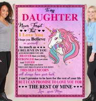 To My Daughter Never Forget That I Love Believe In You Braver Stronger Gift From Mom Unicorn Fleece Sherpa Mink Blanket