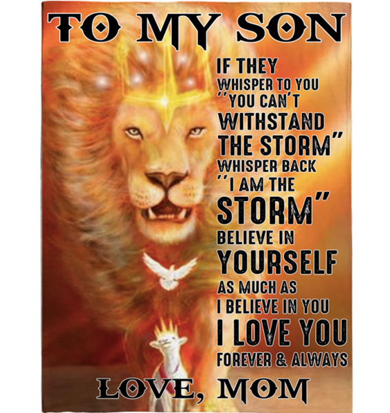 Personalized Custom Name To My Son Storm Believe Yourself Mom Love You Lion Gift Ideas Blanket
