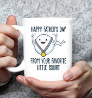 Happy Fathers Day From Your Favorite Little Squirt Fathers Day Gift White Coffee Mug