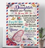 To My Daughter Your Journey In Life Take You I Pray You Safe Love You Forever Butterfly Letter Gift From Mom Fleece Sherpa Mink Blanket