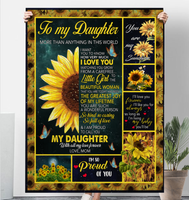 To My Daughter I Love You So Kind Caring Proud Sunflower Gift From Mom Fleece Sherpa Mink Blanket