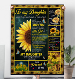 To My Daughter I Love You So Kind Caring Proud Sunflower Gift From Dad Fleece Sherpa Mink Blanket