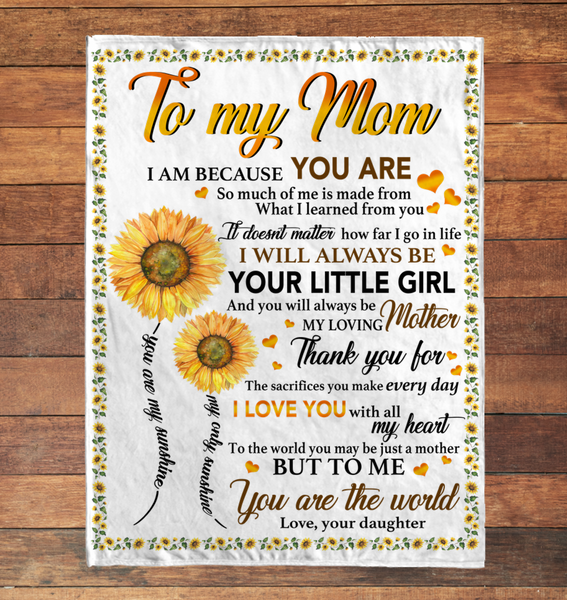 To My Mom I Love You Blankets Gift From Daughter Sunflower White
