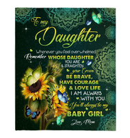 To My Daughter You Are Straighten Your Crown Brave Courage Love Life Sunflower Mandala Gift From Mom Fleece Sherpa Mink Blanket