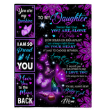 To My Daughter Never Feel Alone I Love Proud Of You Butterfly Mandala Gift From Mom Fleece Sherpa Mink Blanket