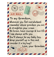 To My Grandson Be Brave Have Courage Love Life Wrap Yourself Up Big Hug Gift From Grandma Letter Envelope Fleece Sherpa Mink Blanket