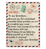 To My Grandson Be Brave Have Courage Love Life Wrap Yourself Up Big Hug Gift From Grandma Letter Envelope Fleece Sherpa Mink Blanket