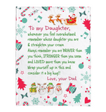 To My Daughter Straighten Crown Braver Stronger Wrap yourself Up Big Hug Christmas Xmas Gift From Dad Fleece Sherpa Mink Blanket