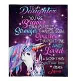 To My Daughter You Are Braver Stronger Smarter Than Think Seem Believe GIft From Mom Unicorn Fleece Sherpa Mink Blanket