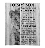 To My Son Never Forger I Love You For Rest Of Mine Believe Mom Gift Lion Fleece Sherpa Mink Blanket