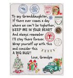 To My Granddaughter Wrap Yourself Up Consider Big Hug Keep Me In Your Heart Christmas Xmas Gift From Grandpa Fleece Sherpa Mink Blanket