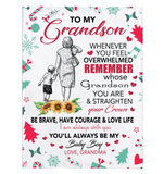 To My Grandson Overwhelmed Straighten Crown Brave Courage Love Life Gift From Grandma Christmas Xmas Fleece Sherpa Mink Blanket