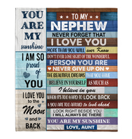 To My Nephew Never Forget That I Love You Never Give Up Believe In Yourself Gift From Aunt Fleece Sherpa Mink Blanket