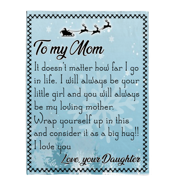 To My Mom I Always Your Little Girl Love You Mother's Day Gift Daughter Christmas Fleece Sherpa Mink Blanket A