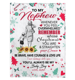 To My Nephew Overwhelmed Straighten Crown Brave Courage Love Life Gift From Aunt Christmas Xmas Fleece Sherpa Mink Blanket