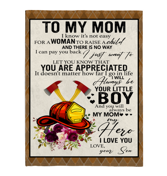 Firefighter To My Mom I Know It’s Not Easy For A Woman To Raise A Child Son Gift For Mom Mothers Day Gifts White Plush Fleece Blanket A