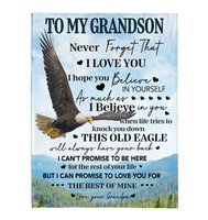 To My Grandson Never Forget That I Love You Believe Yoursef Old Eagle Gift From Grandpa Fleece Sherpa Mink Blanket