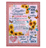 To My Daughter I Love Proud You Sunshine Wrap Yourself Up Big Hug Gift From Dad Butterfly Sunflower Fleece Sherpa Mink Blanket