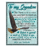 To My Grandson Storms Hit Your Weakness But Unlock True Strength Believe In Yourself Eagle I Love You Gift From Grandma Fleece Sherpa Mink Blanket